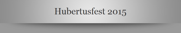 Hubertusfest 2015