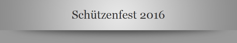 Schtzenfest 2016